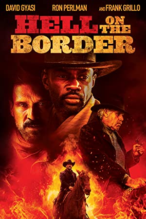 Hell on the Border (2019) นรกบนดิน