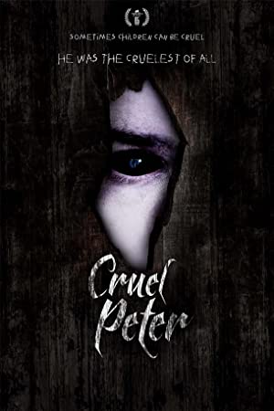 Cruel Peter (2019) ปีเตอร์เด็กผู้มาจากนรก