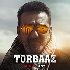 Torbaaz (2020) หัวใจไม่ยอมล้ม – Netflix