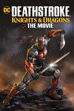 Deathstroke Knights and Dragons The Movie (2020) เดรสโตรก ตำนานอัศวินกับมังกร