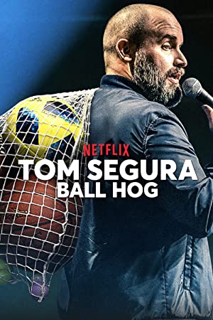 Tom Segura Ball Hog (2020) ทอม เซกูรา ฮาไม่แบ่งใคร