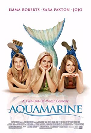 Aquamarine (2006) ซัมเมอร์ปิ๊ง..เงือกสาวสุดฮอท