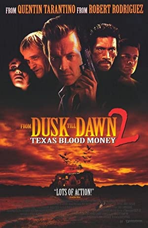 From Dusk Till Dawn 2- Texas Blood Money (1999) พันธุ์นรกผ่าตะวัน