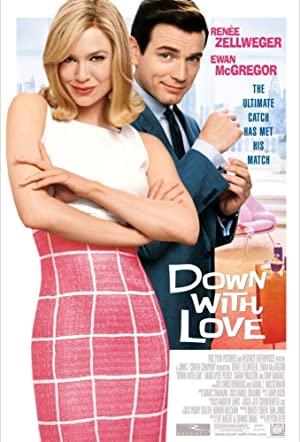 Down with Love (2003) ดาวน์ วิธ เลิฟ ผู้หญิงจมรัก