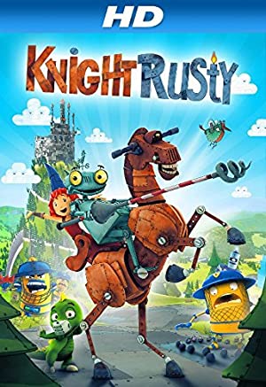 Knight Rusty (2013) หุ่นกระป๋องยอดอัศวิน