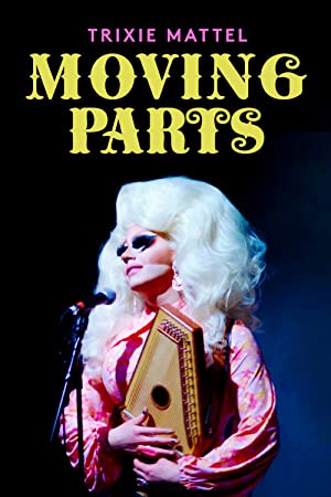 Trixie Mattel Moving Parts (2019) ทริกซี่ แมตเทล ฟันเฟืองที่ผลักดัน