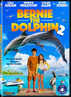 Bernie the Dolphin 2 (2019) เบอร์นี่ โลมาน้อย หัวใจมหาสมุทร 2