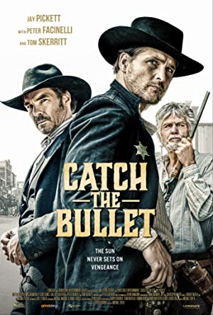 Catch the Bullet (2021) จับกระสุนเดนตาย