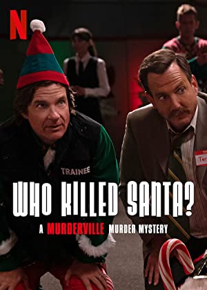Who Killed Santa- A Murderville Murder Mystery (2022) เมืองฆาตกรรม- ใครฆ่าซานต้า