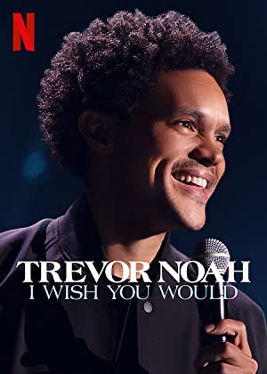 Trevor Noah- I Wish You Would (2022)