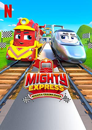 Mighty Express- Mighty Trains Race (2022) ไมตี้ เอ็กซ์เพรส- แข่งรถไฟไมตี้