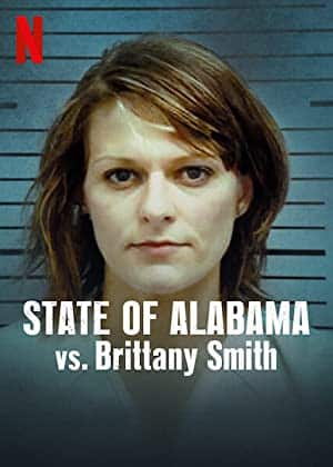 State of Alabama vs. Brittany Smith (2022) แอละแบมากับบริทต์นี่ สมิท- การล่วงละเมิดทางเพศกับการป้องกันตัว