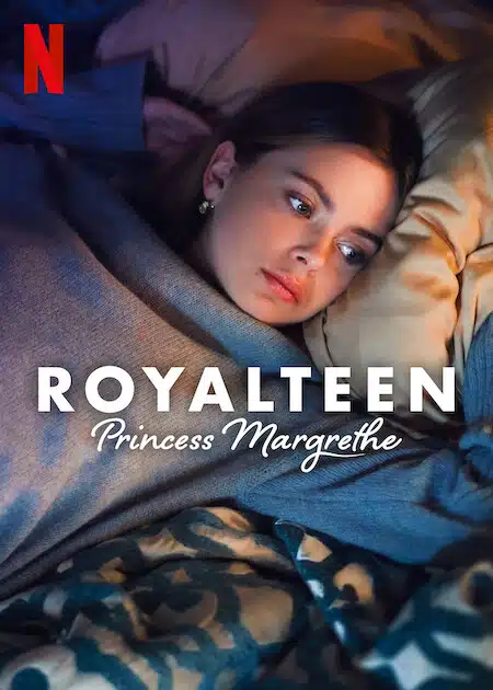 Royalteen: Princess Margrethe (2023) รอยัลทีน: เจ้าหญิงมาร์เกรทเทอ