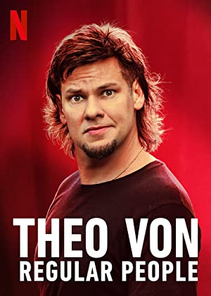 Theo Von Regular People (2021) ธีโอ วอน คนธรรมด๊า… ธรรมดา