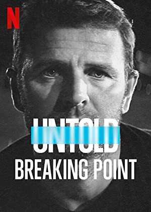 Untold Breaking Point (2021) จุดแตกหัก