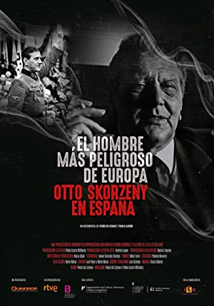 Europe’s Most Dangerous Man Otto Skorzeny In Spain (2021) อ็อตโต สกอร์เซนี บุรุษผู้อันตรายที่สุดแห่งยุโรป