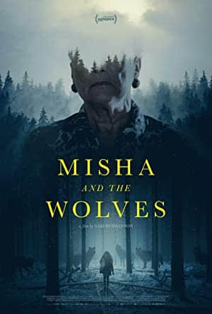 Misha And The Wolves (2021) มิชาและหมาป่า