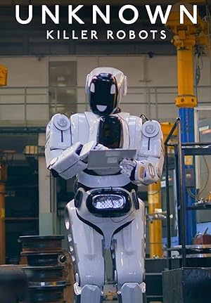 Unknown- Killer Robots (2023) เปิดโลกลับ- หุ่นยนต์สังหาร