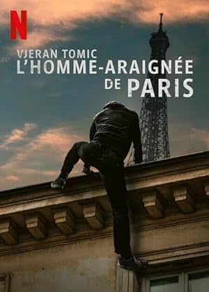 Vjeran Tomic The Spider-Man of Paris (2023) เวรัน โทมิช สไปเดอร์แมนแห่งปารีส